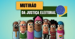 Imagem mostra dedoches da Justiça Eleitoral e ao centro mostra dos dizeres "mutirão da Justiça E...