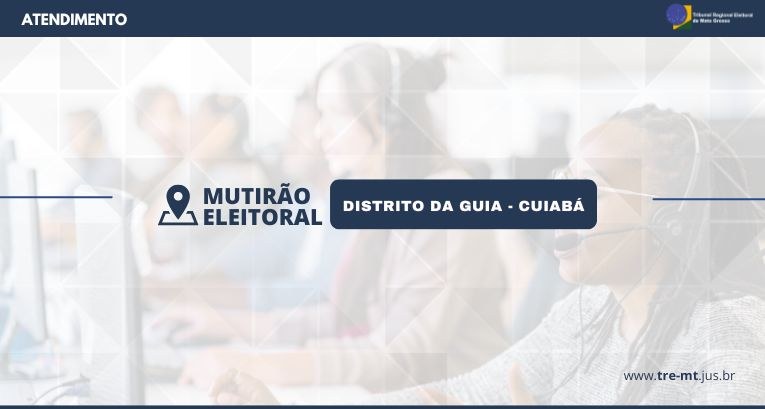 TRE-MT MUTIRÃO DISTRITO DA GUIA