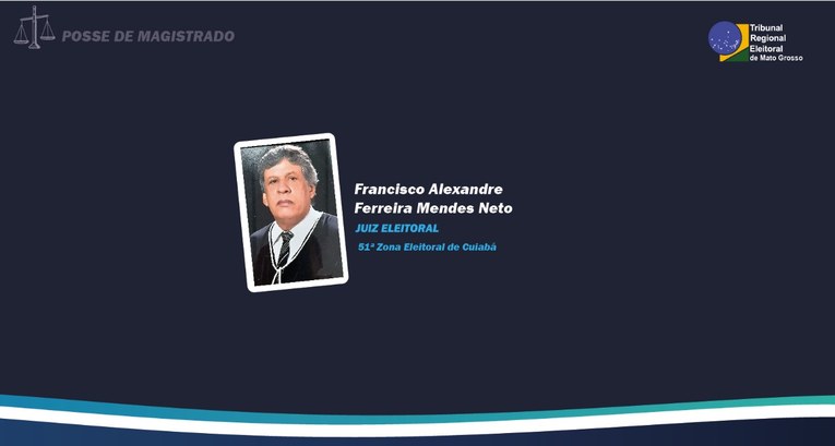 TRE-MT NOVO JUIZ DA 51ª ZONA ELEITORAL DE CUIABÁ