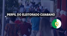 imagem ao fundo mostra a população cuiabana e a frente os dizeres  "Perfil do Eleitorado Cuiaban...