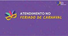 TRE-MT SUSPENSÃO DE ATENDIMENTO NO FERIADO DE CARNAVAL