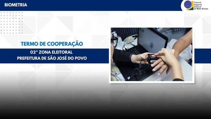 TRE-MT TERMO DE COOPERAÇÃO TRE E SÃO JOSÉ DO POVO TRE-MT TERMO DE COOPERAÇÃO TRE E SÃO JOSÉ DO POVO