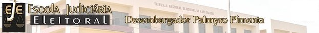 TRE-MT imagem para o topo da página da EJE Escola Judiciária Eleitoral Des. Palmyro Pimenta