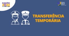 TRE-MT TRANSFERÊNCIA TRANSFERÊNCIA TEMPORÁRIA DE MILITARES