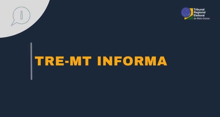 TRE-MT - TRE-MT INFORMA TRE-MT - TRE-MT INFORMA